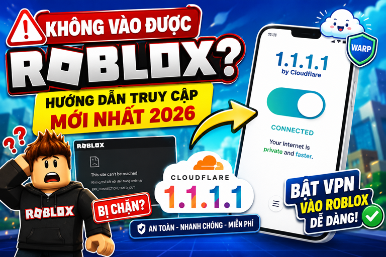 🚨 NÓNG: Roblox Bị Chặn Tại Việt Nam? Cách "Vượt Rào" Bằng 1.1.1.1 Chỉ Trong 1 Nốt Nhạc! 🚀